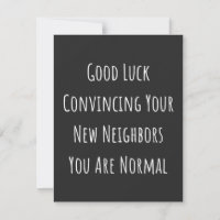 Good Luck Convincing Your New Neighbours You Are N