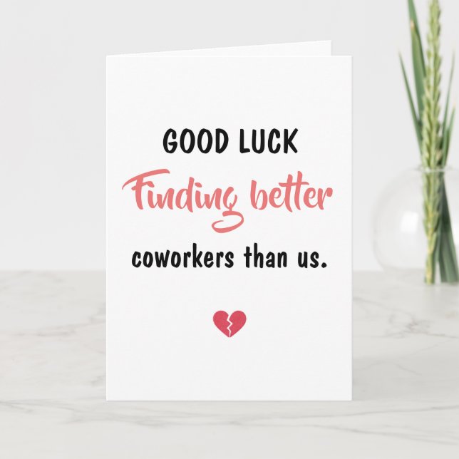 Good Luck Finding Better Coworkers Card (Front)