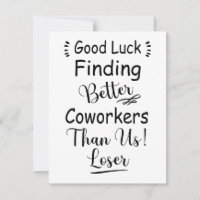 Good Luck Finding Better Coworkers Than Us