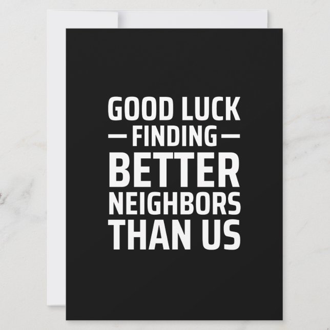 good luck finding better neighbours than us save the date (Front)