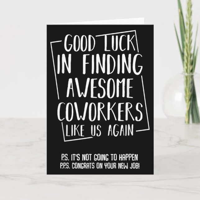 Good Luck In Finding Awesome Coworkers Like Us Aga Card (Front)