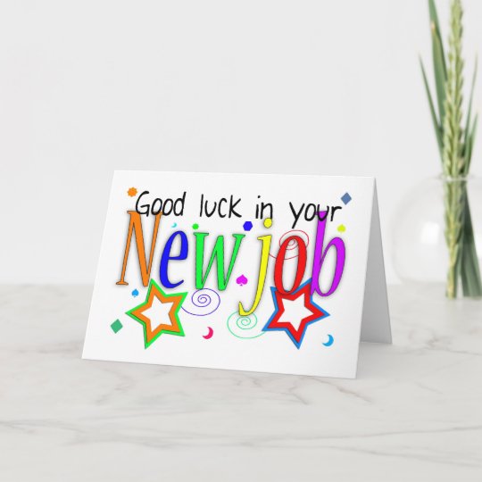 Good Luck In Your New Job Greeting Card New Job Zazzle.co.uk