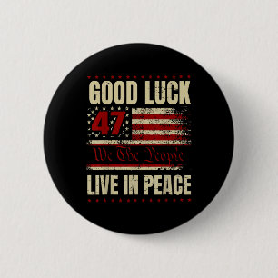 Good Luck Live In Peace Funny Donald Trump Quote U 6 Cm Round Badge