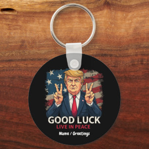 Good Luck Live In Peace Funny Patriotic Quote Gift Key Ring