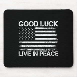 Good Luck Live In Peace Funny President Trump Sayi Mouse Mat