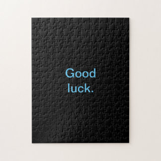 Good Luck or Your Words Hard Evil Fun All Black Jigsaw Puzzle