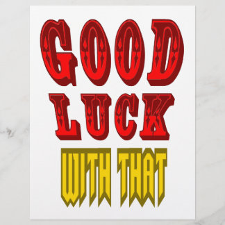 Good Luck With That