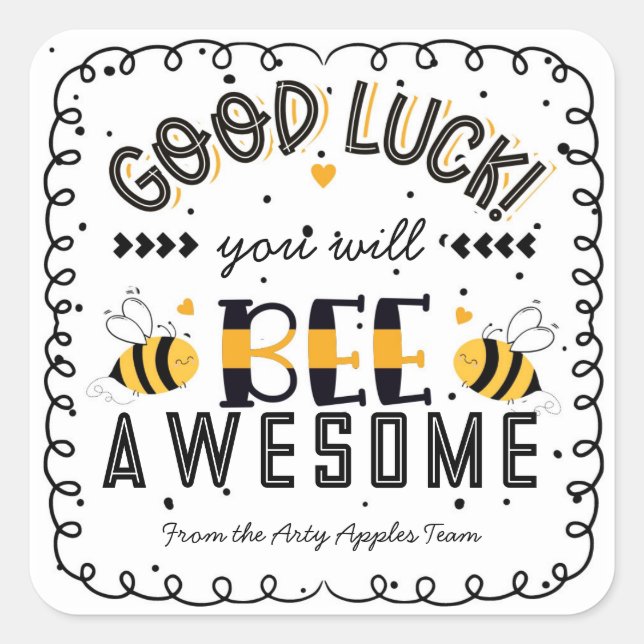 good luck you will bee awsome square sticker (Front)