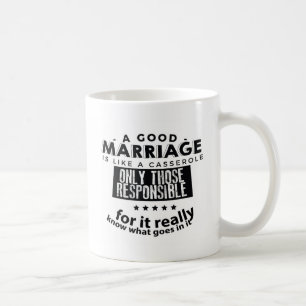 Good Marriage is Like a Casserole Coffee Mug