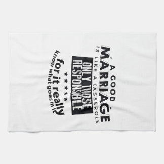 Good Marriage is Like a Casserole  Tea Towel