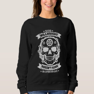 Good Millwrights, I Love Being a Union Millwright Sweatshirt