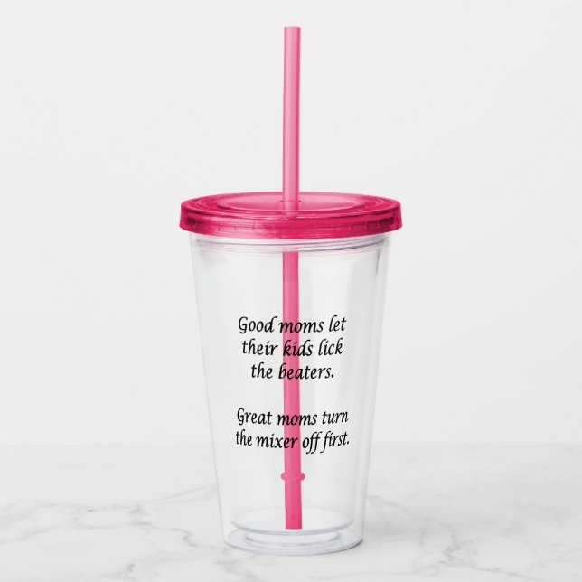 Good Moms Great Moms  Acrylic Tumbler (Front)