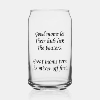 Good Moms Great Moms  Can Glass