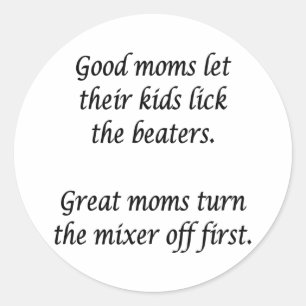Good Moms Great Moms Classic Round Sticker