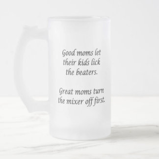 Good Moms Great Moms  Frosted Glass Beer Mug