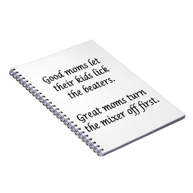 Good Moms Great Moms  Notebook (Right Side)