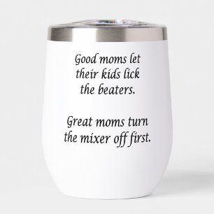 Good Moms Let Kids Lick Beaters