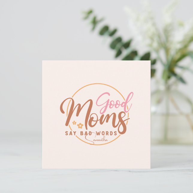 Good Moms Say Bad Words (Standing Front)