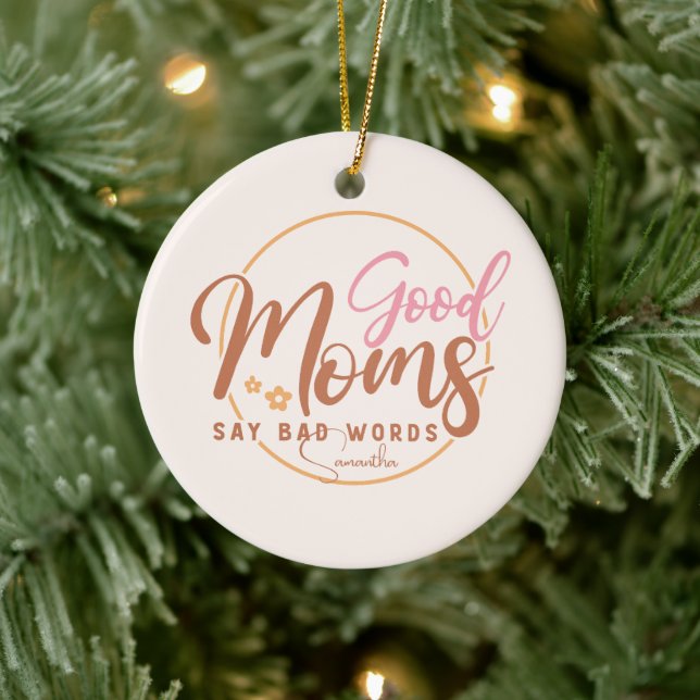Good Moms Say Bad Words Ceramic Tree Decoration (Tree)