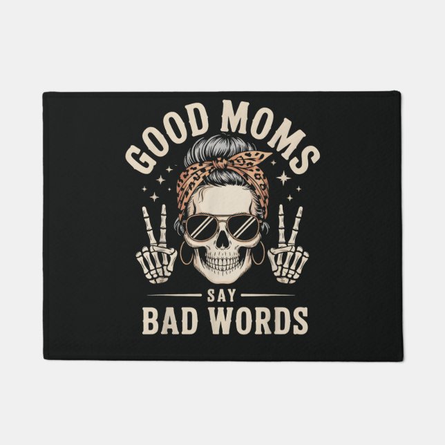Good Moms Say Bad Words Funny Doormat (Front)