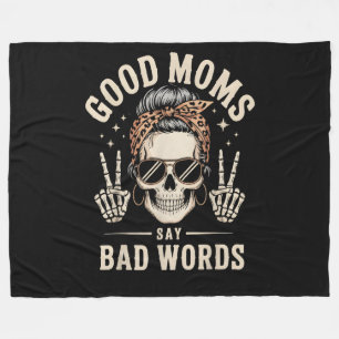 Good Moms Say Bad Words Funny Fleece Blanket