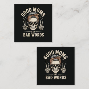 Good Moms Say Bad Words Funny Loyalty Card
