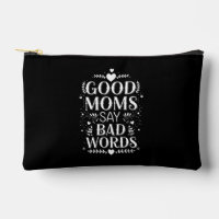 Good Moms Say Bad Words Funny Mother's Day