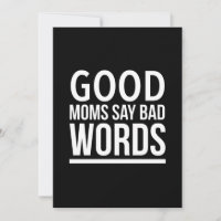 Good moms say bad words funny mothers day quotes w