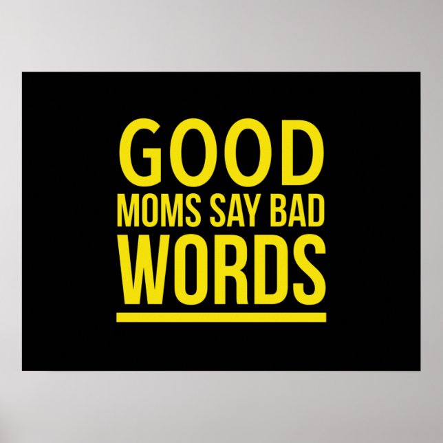Good moms say bad words funny mothers day quotes y poster (Front)