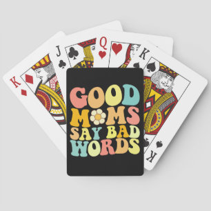 Good Moms Say Bad Words Groovy Mother's Day Playing Cards