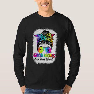 Good Moms Say Bad Words Mother's Day Messy Bun Tie T-Shirt