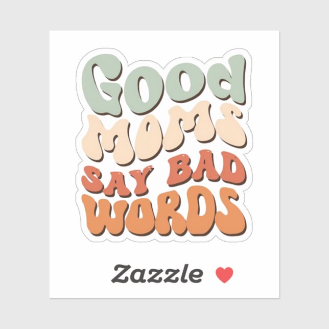 Good Moms Says Bad Words (Sheet)