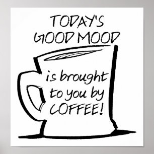 Good Mood Coffee Funny Poster