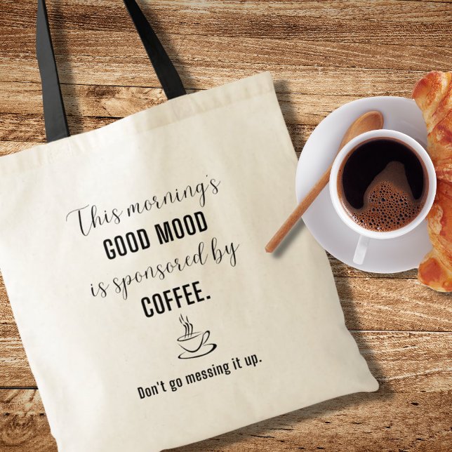 Good Mood Sponsored by Coffee Fun Tote Bag (Creator Uploaded)