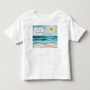 Good Morning Beach Life Toddler T-Shirt