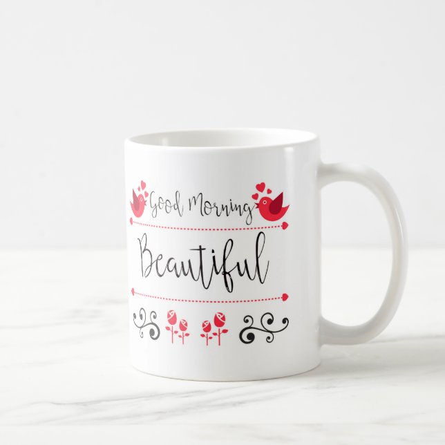 Good Morning Beautiful 11 oz Classic White Mug (Right)