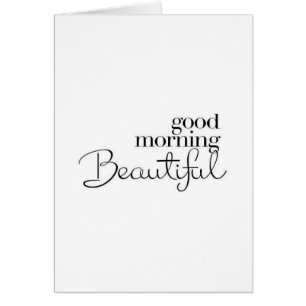"GOOD MORNING BEAUTIFUL" AND HAPPY BIRTHDAY!