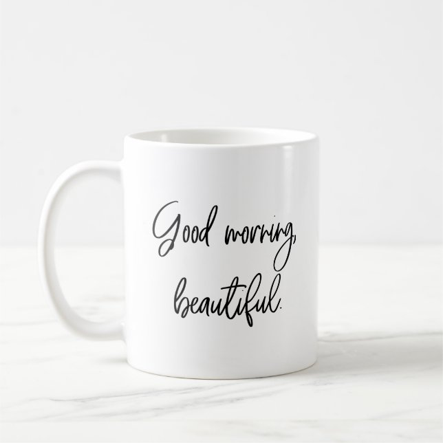 Good Morning Beautiful Coffee Mug (Left)