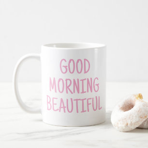 Good morning beautiful coffee mug