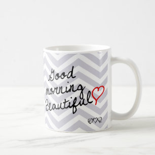 Good Morning Beautiful! Dawn Grey Chevron pattern Coffee Mug