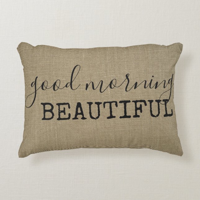 Good Morning Beautiful Decorative Cushion (Front)