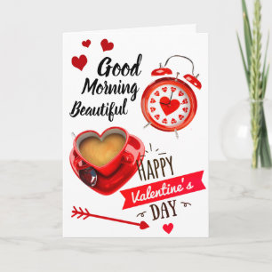 Good Morning Beautiful Happy Valentine's Day Card