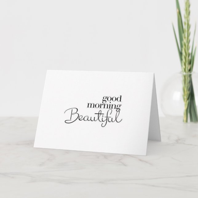 "GOOD MORNING BEAUTIFUL" HAPPY VALENTINE'S DAY HOLIDAY CARD (Front)