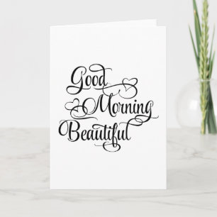 Good Morning Beautiful - Inspirational Card