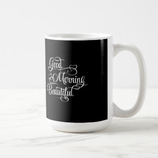 Good Morning Beautiful - Inspirational Mug