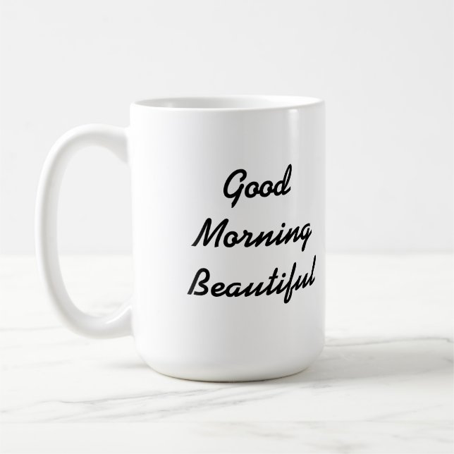 Good Morning Beautiful Mug (Left)