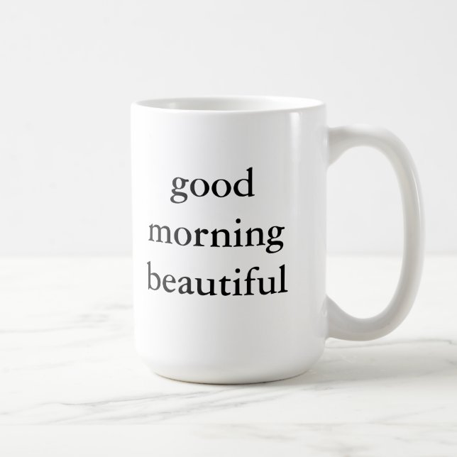 Good Morning Beautiful Mug (Right)