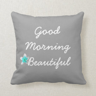 Good Morning Beautiful Pillow