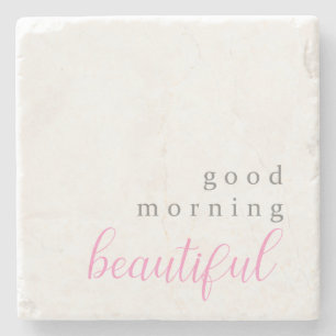 Good morning beautiful positive message simple  stone coaster