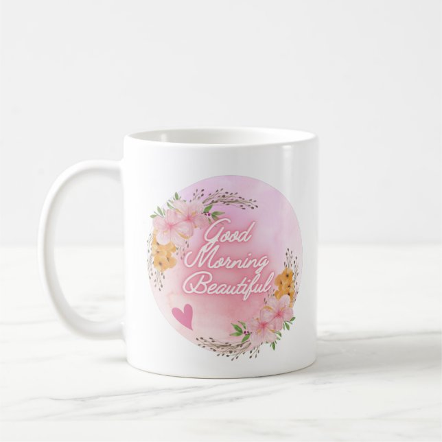 "Good Morning Beautiful" Script,  Pink Floral Coffee Mug (Left)